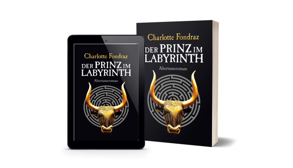 Historische Romane Antike: Der Prinz im Labyrinth von Charlotte Fondraz als Taschenbuch und als E-Book