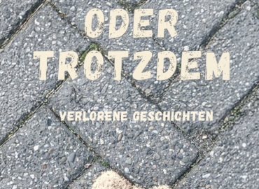 Deswegen oder Trotzdem